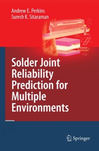 Solder Joint Reliability Prediction for Multiple Environments - Andrew E. Perkins - E-Book