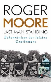 Last Man Standing - Roger Moore - E-Book
