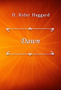 Dawn - H. Rider Haggard - E-Book