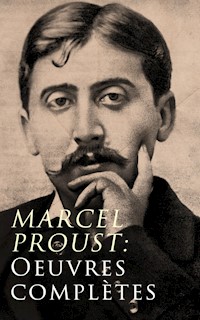 Marcel Proust: Oeuvres complètes - Marcel Proust - E-Book
