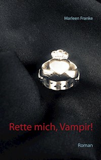 Rette mich, Vampir! - Marleen Franke - E-Book