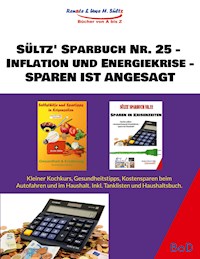 Sültz' Sparbuch Nr. 25 - Inflation und Energiekrise - Sparen ist angesagt - Uwe H. Sültz - E-Book