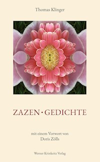 Zazen • Gedichte - Thomas Klinger - E-Book