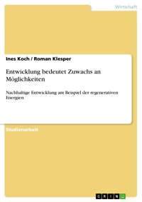 Entwicklung bedeutet Zuwachs an Möglichkeiten - Ines Koch - E-Book