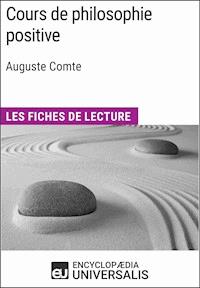 Cours de philosophie positive d'Auguste Comte - Encyclopaedia Universalis - E-Book