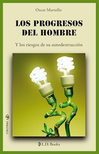 Los progresos del hombre - Oscar Martello - E-Book