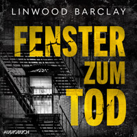 Fenster zum Tod - Linwood Barclay - Hörbuch