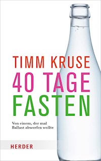 40 Tage fasten - Timm Kruse - E-Book