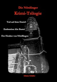 Die Nördlinger Krimi-Trilogie - Günter Schäfer - E-Book
