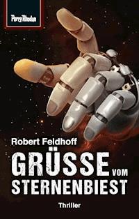 Space-Thriller 1: Grüße vom Sternenbiest - Robert Feldhoff - E-Book