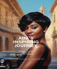 ADA'S INSPIRING JOURNEY - Adanne Chukwudi Udejiofor - E-Book
