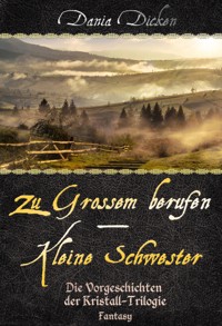 Zu Großem berufen/Kleine Schwester - Dania Dicken - E-Book