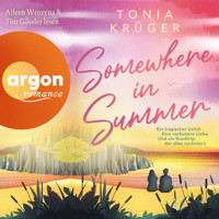 Somewhere in Summer (Ungekürzte Lesung) - Tonia Krüger - Hörbuch