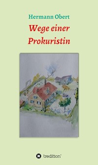Wege einer Prokuristin - Hermann Obert - E-Book
