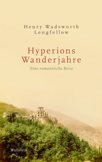 Hyperions Wanderjahre - Henry Wadsworth Longfellow - E-Book
