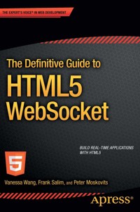 The Definitive Guide to HTML5 WebSocket - Vanessa Wang - E-Book
