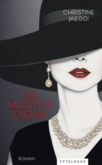 Die Meisterdiebin - Christine Jaeggi - E-Book