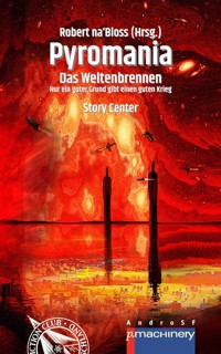 PYROMANIA. DAS WELTENBRENNEN -  - E-Book
