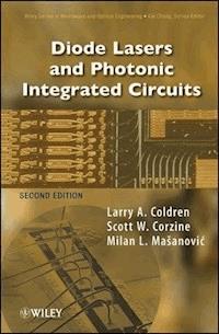 Diode Lasers and Photonic Integrated Circuits - L. A. Coldren - E-Book