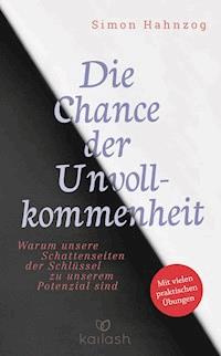 Die Chance der Unvollkommenheit - Simon Hahnzog - E-Book