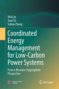 Coordinated Energy Management for Low-Carbon Power Systems - Wei Lin - E-Book