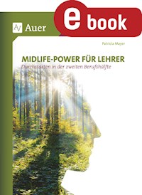 Midlife-Power für Lehrer - Patricia Mayer - E-Book