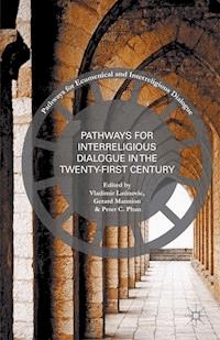 Pathways for Inter-Religious Dialogue in the Twenty-First Century -  - E-Book