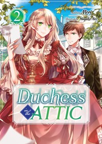 Duchess in the Attic: Volume 2 - Mori - E-Book