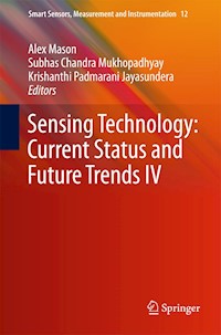 Sensing Technology: Current Status and Future Trends IV -  - E-Book