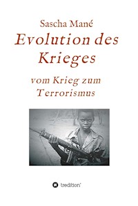 Evolution des Krieges - Sascha Mané - E-Book