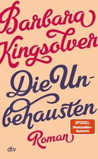 Die Unbehausten - Barbara Kingsolver - E-Book