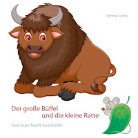 Der große Büffel und die kleine Ratte - Verena Groß - E-Book