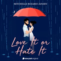 Love it or Hate it - Mitchelle Rozario Jansen - Hörbuch