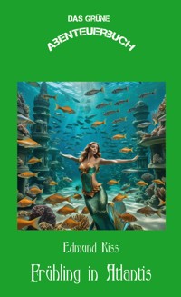 Frühling in atlantis - Erik Schreiber - E-Book