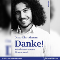Danke! - Wie Österreich meine Heimat wurde (Ungekürzt) - Omar Khir Alanam - Hörbuch