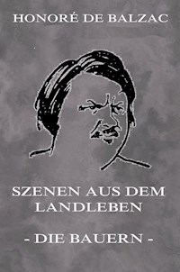 Szenen aus dem Landleben - Bauern - Honore de Balzac - E-Book