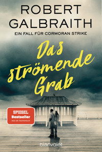 Das strömende Grab - Robert Galbraith - E-Book