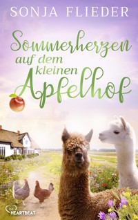 Sommerherzen auf dem kleinen Apfelhof - Sonja Flieder - E-Book + Hörbuch