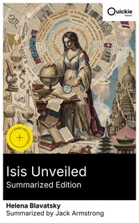 Isis Unveiled (Summarized Edition) - Helena Blavatsky - E-Book