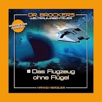 Dr. Brockers Weltraumabenteuer 02 - Hanno Herzler - Hörbuch