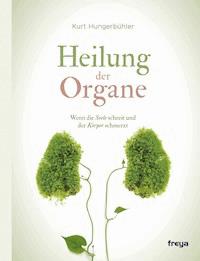 Heilung der Organe - Kurt Hungerbühler - E-Book