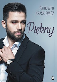 Piękny - Agnieszka Kraśkiewicz - E-Book