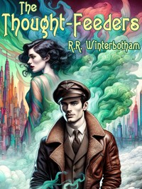 The Thought-Feeders - R.R. Winterbotham - E-Book