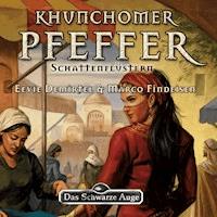 Das Schwarze Auge - Khunchomer Pfeffer 1 - Schattenflüstern - Eevie Demirtel - Hörbuch