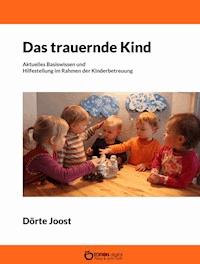 Das trauernde Kind - Dörte Joost - E-Book