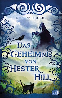 Das Geheimnis von Hester Hill - Kristina Ohlsson - E-Book