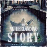 The Netherlanding Story - Alec Richard - Hörbuch