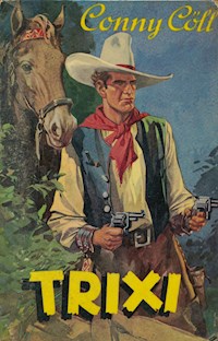 Conny Cöll - Trixi - Konrad Kölbl - E-Book