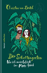 Der Schattengarten - Christine von Brühl - E-Book