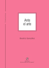 Ante el arte - Beatriz González - E-Book